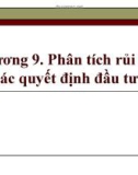 Bài giảng Kinh tế quản lý - Chương 9: Phân tích rủi ro và các quyết định đầu tư