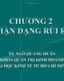 Bài giảng Quản trị rủi ro (TS.Ngô Quang Huân) - Chương 2: Nhận dạng rủi ro