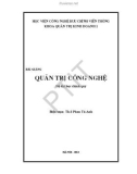 Bài giảng Quản trị công nghệ (hệ Đại học chính quy): Phần 1 - Th.S Phan Tú Anh