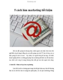 5 cách làm marketing tiết kiệm