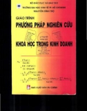 Giáo trình Phương pháp nghiên cứu khoa học trong kinh doanh: Phần 1 - ĐH Kinh tế