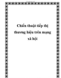 Chiến thuật tiếp thị thương hiệu trên mạng xã hội