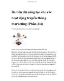 Ba tiêu chí sáng tạo cho các hoạt động truyền thông marketing (Phần 2/4)