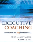 EXECUTIVE COACHING - A GUIDE FOR THE HUMAN RESOURCE PROFESSIONAL