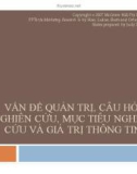 Bài giảng Vấn đề quản trị, câu hỏi nghiên cứu, mục tiêu nghiên cứu và giá trị thông tin