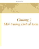 Chương 2: Môi trường kinh tế toàn cầu