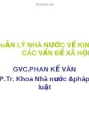 Bài giảng Quản lý nhà nước về kinh tế và các vấn đề xã hội - GVC. Phan Kế Vân