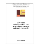 Giáo trình Pháp luật (Trình độ: Trung cấp) - Cao đẳng Cộng đồng Lào Cai