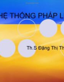 Bài giảng Hệ thống pháp luật - ThS. Đặng Thị Thu Trang