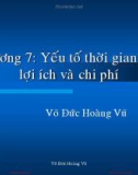 Bài giảng Phân tích chi phí lợi ích: Chương 7 - Trần Võ Hùng Sơn & Võ Đức Hoàng Vũ