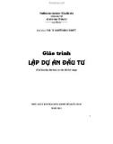 Giáo trình Lập dự án đầu tư: Phần 1 - PGS.TS. Nguyễn Bạch Nguyệt (chủ biên)