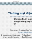 Bài giảng Thương mại điện tử: Chương 5 - An toàn trong thương mại điện tử