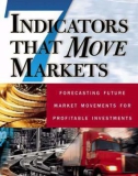 Seven Indicators That Move Markets Forecasting Future Market Movements for Profitable Investments