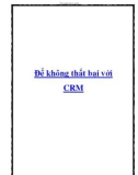 Để không thất bại với CRM