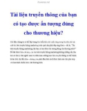 Tài liệu truyền thông của bạn có tạo được ấn tượng đúng cho thương hiệu