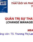 Bài giảng Thay đổi và phát triển tổ chức: Chương 7 - TS. Trương Thị Lan Anh