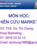 Bài giảng Nghiên cứu marketing: Chương mở đầu - ThS. Dư Thị Chung