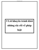 5 Lời khuyên tránh khỏi những rắc rối về pháp luật