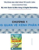 Bài giảng Quản trị kênh phân phối: Chương 1 - ĐH Kinh tế Quốc dân