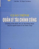 Giáo trình Quản lý tài chính công (Chương trình dành cho các lớp không thuộc chuyên ngành Quản lý tài chính công): Phần 1