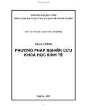 Giáo trình Phương pháp nghiên cứu khoa học kinh tế: Phần 1