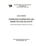 Giáo trình Phương pháp và phương pháp luận nghiên cứu khoa học kinh tế (Tái bản lần thứ nhất): Phần 1