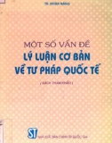 Tư pháp quốc tế và một số vấn đề lý luận cơ bản: Phần 1