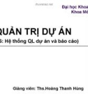 Quản trị Dự án - Bài 6: Hệ thống QL dự án và báo cáo