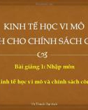 Bài giảng Kinh tế học vi mô – Bài 1: Nhập môn kinh tế học vi mô và chính sách công