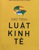 Giáo trình Luật kinh tế: Phần 1 - NXB Công an Nhân dân