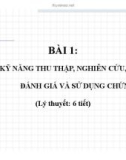 Bài giảng Kỹ năng thu thập, nghiên cứu, đánh giá và sử dụng chứng cứ