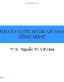 Bài giảng Đầu tư nước ngoài và chuyển giao công nghệ - ThS. Nguyễn Thị Việt Hoa