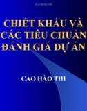 Chiết khấu và các tiêu chuẩn đánh giá dự án-Cao Hào Thi