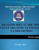 Bài giảng điện tử học phần Quản lý nhà nước về tài nguyên và môi trường: Chương 1 – ĐH Thương mại