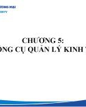 Bài giảng Nguyên lý quản lý kinh tế - Chương 5: Công cụ quản lý kinh tế (Năm 2022)