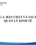 Bài giảng Nguyên lý quản lý kinh tế - Chương 1: Bản chất và vai trò của quản lý kinh tế (Năm 2022)