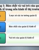 Bài giảng Nguyên lý quản lý kinh tế - Chương 1: Bản chất và vai trò của quản lý kinh tế trong nền kinh tế thị trường