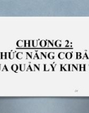 Bài giảng Nguyên lý quản lý kinh tế - Chương 2: Chức năng cơ bản của quản lý kinh tế