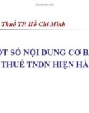 Bài giảng Một số nội dung cơ bản về thuế thu nhập doanh nghiệp hiện hành - Cục Thuế TP. Hồ Chí Minh