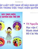 Bài giảng Pháp luật Việt Nam về bảo đảm bình đẳng giới trong việc thực hiện quyền trẻ em - TS. Nguyễn Thị Báo