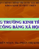 Bài giảng Tăng trưởng kinh tế với công bằng xã hội - ThS. Phan Thị Kim Phương