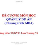 Đề cương môn học quản lý dự án - TS. Lưu Trường Văn