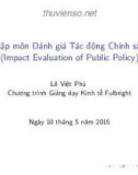 Bài giảng Nhập môn đánh giá tác động chính sách - Lê Việt Phú