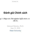 Bài giảng Đánh giá chính sách - Bài 3: Nhập môn Thử nghiệm ngẫu nhiên có kiểm soát (RCTs)