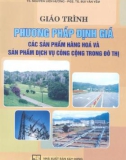 Giáo trình phương pháp định giá các sản phẩm hàng hóa và sản phẩm dịch vụ công cộng trong đô thị part 1