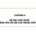 Bài giảng Luật Hiến pháp - Chương 4: Bộ máy nhà nước Cộng hòa xã hội chủ nghĩa Việt Nam