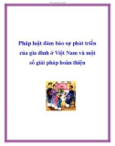 Pháp luật đảm bảo sự phát triển của gia đình ở Việt Nam và một số giải pháp hoàn thiện