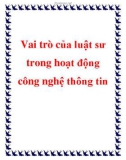 Vai trò của luật sư trong hoạt động công nghệ thông tin