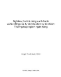 Nghiên cứu khả năng cạnh tranh và tác động của tự do hóa dịch vụ tài chính: Trường hợp ngành ngân hàng