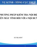 Bài giảng Phương pháp kiểm tra nội bộ trên máy tính đối với 4 nội dung